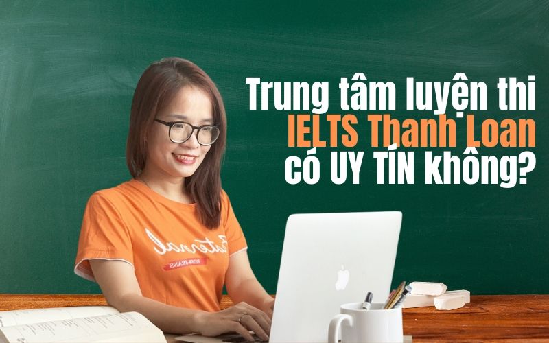 Học viên review về IELTS Thanh Loan