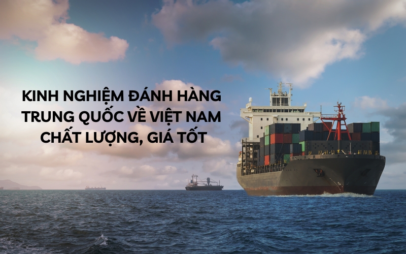 kinh nghiệm đánh hàng trung quốc