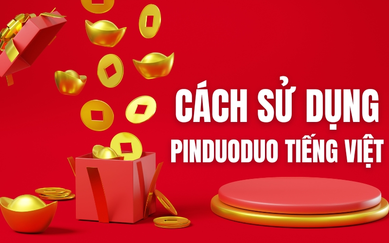 cách sử dụng pinduoduo tiếng việt