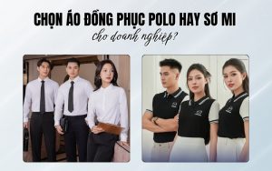 chọn áo đồng phục polo hay sơ mi cho doanh nghiệp